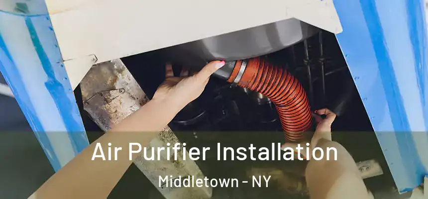  Air Purifier Installation Middletown - NY