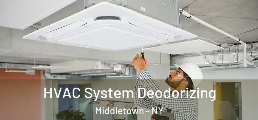 HVAC System Deodorizing Middletown - NY